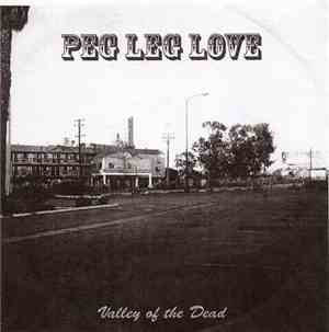 Peg Leg Love - Valley Of The Dead
