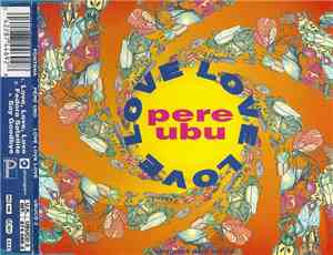 Pere Ubu - Love Love Love