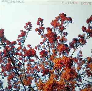Presence - Future Love