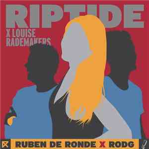 Ruben de Ronde x Rodg x Louise Rademakers - Riptide