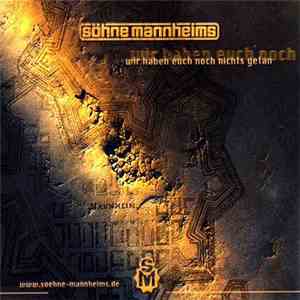 Söhne Mannheims - Wir Haben Euch Noch Nichts Getan
