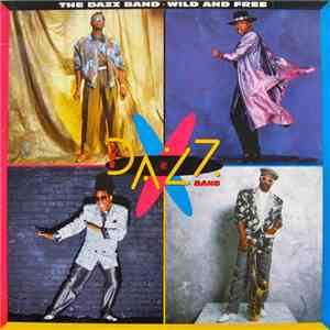 The Dazz Band - Wild And Free