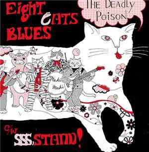 The Deadly Poison - Eight Cats Blues