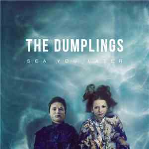 The Dumplings - Sea You Later