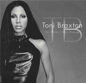 Toni Braxton - He Wasn't Man Enough