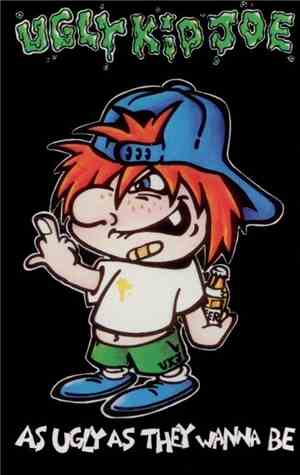 Ugly Kid Joe - As Ugly As They Wanna Be