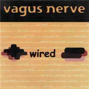 Vagus Nerve - Wired