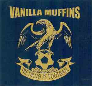 Vanilla Muffins - The Drug Is Football