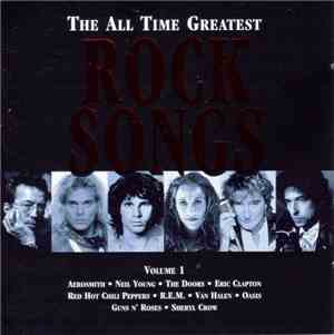 Various - The All Time Greatest Rock Songs Volume 1