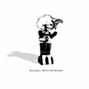 Zeus Zigars - We Are The Machines