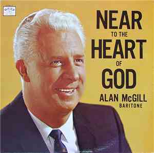 Alan McGill - Near To The Heart Of God
