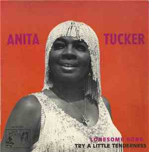 Anita Tucker - Lonesome Road / Try A Little Tenderness
