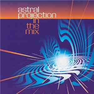 Astral Projection - In The Mix