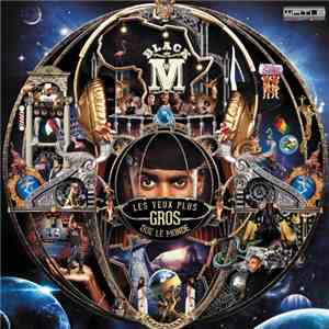 Black M - Les Yeux Plus Gros Que Le Monde