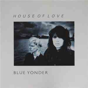 Blue Yonder - House Of Love