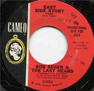 Bob Seger & The Last Heard - East Side Story