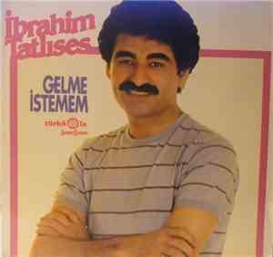 İbrahim Tatlıses - Gelme Istemem