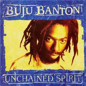 Buju Banton - Unchained Spirit