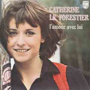 Catherine Le Forestier - L'amour Avec Lui