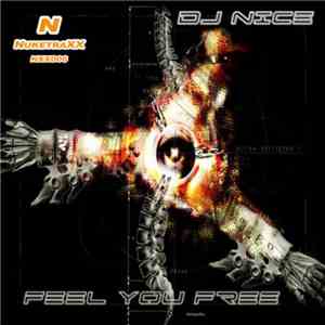 DJ Nice  - Feel You Free