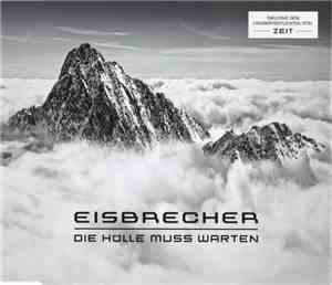 Eisbrecher - Die Hölle Muss Warten