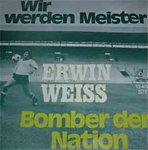 Erwin Weiss - Wir Werden Meister / Bomber Der Nation