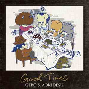 Gebo  & AOKIDESU - Good Times