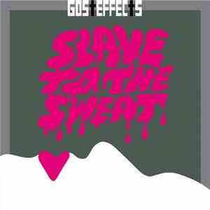 Gosteffects - Slave To The Sweat