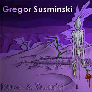 Gregor Susminski - Dupe & Meurtri EP