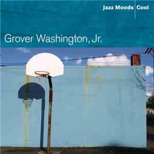 Grover Washington, Jr. - Jazz Moods - Cool