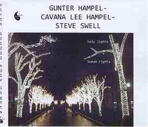 Gunter Hampel - Cavana Lee Hampel - Steve Swell - Holy Lights + Human Right ...