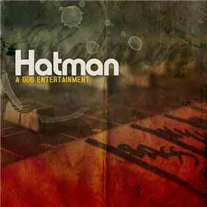 Hatman  - A Dub Entertainment