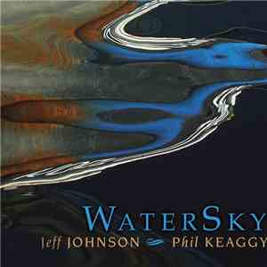 Jeff Johnson & Phil Keaggy - WaterSky