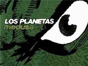 Los Planetas - Medusa E.P.