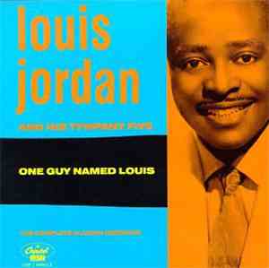 Louis Jordan - One Guy Named Louis: The Complete Aladdin Sessions