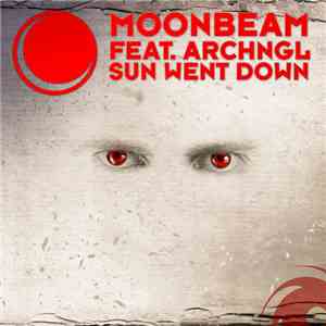 Moonbeam Feat. ARCHNGL - Sun Went Down