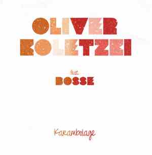 Oliver Koletzki feat. Bosse - Karambolage