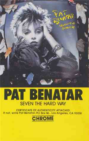 Pat Benatar - Seven The Hard Way