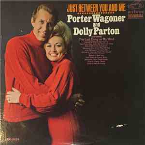 Porter Wagoner And Dolly Parton - Just Between You And Me