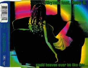 Rhyznic Feat. Robey B. - Could Heaven Ever Be Like This