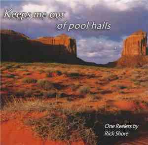 Rick Shore - Keeps Me Out Of Pool Halls