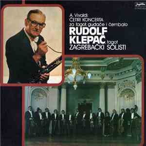 Rudolf Klepač, Zagrebački Solisti - A. Vivaldi - Četiri Koncerta Za Fagot,  ...