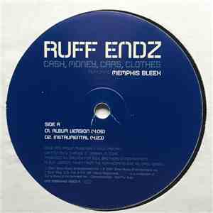 Ruff Endz Featuring Memphis Bleek - Cash, Money, Cars, Clothes