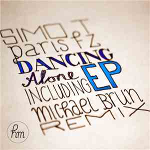 Simo T & Paris FZ ft. Chrissy - Dancing Alone EP