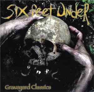 Six Feet Under - Graveyard Classics