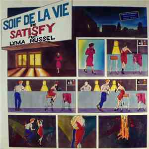 Soif De La Vie Feat. Lyma Russel - Satisfy