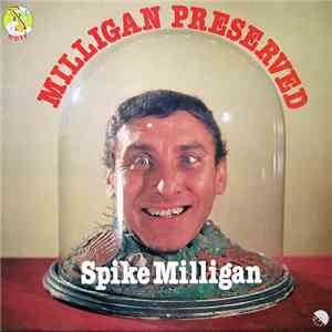 Spike Milligan - Milligan Preserved