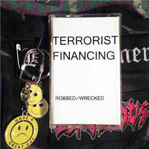 Terrorist Financing - Robbed / Wrecked