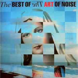 The Art Of Noise - The Best Of The Art Of Noise