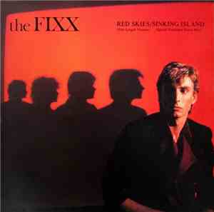 The Fixx - Red Skies / Sinking Island